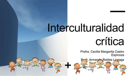 Interculturalidad Crítica Ppt