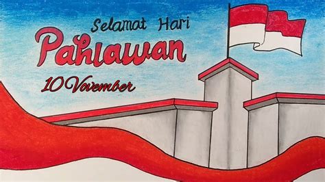 Menggambar Tema Hari Pahlawan Cara Menggambar Poster Hari Pahlawan