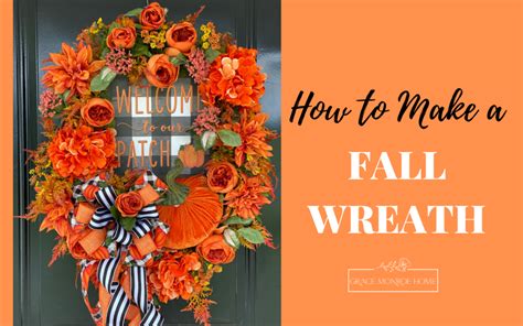 Diy Fall Wreath Tutorial Grace Monroe Home