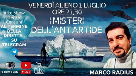 Venerd Alieno I Misteri Dell Antartide Con Marco Radius Ep Youtube