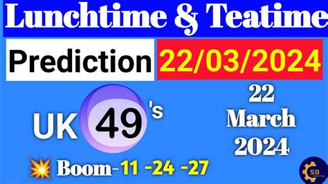 Uk49s Lunchtime Prediction 22 March 2024 Uk49s Teatime Prediction For