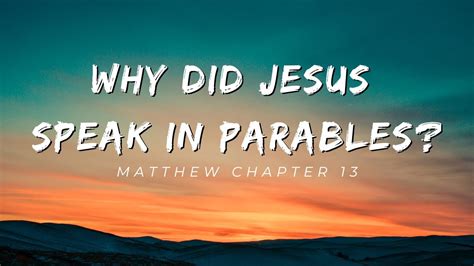 Why Did Jesus Speak In Parables Youtube