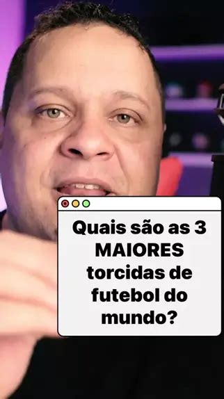 As Maiores Torcidas De Futebol Do Mundo