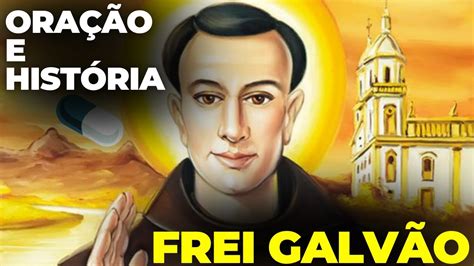 Hist Ria E Ora O De Frei Galv O Padroeiro Dos Engenheiros Arquitetos