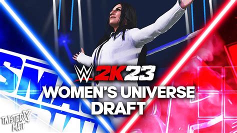 Wwe 2k23 Womens Universe Mode Draft Youtube