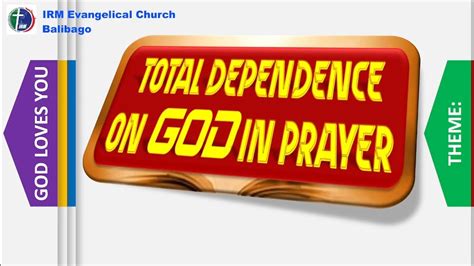 Total Dependence On God In Prayer Youtube