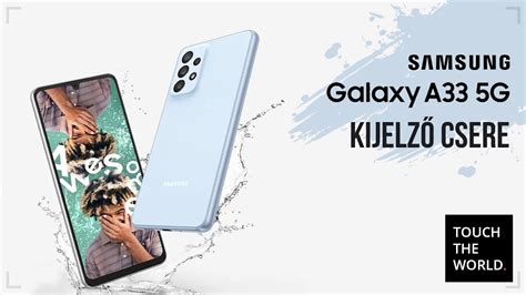 Samsung Galaxy A33 5g Gyári Kijelző Csere Youtube