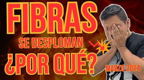 FIBRAS Se Desploman En Marzo Oportunidad Noticias y Desempeño de