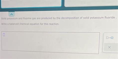 [solved] A Solid Potassium And Fluorine Gas Are Produced By The Course Hero