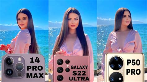 IPhone 14 Pro Max Vs Samsung Galaxy S22 Ultra Vs Huawei P50 Pro