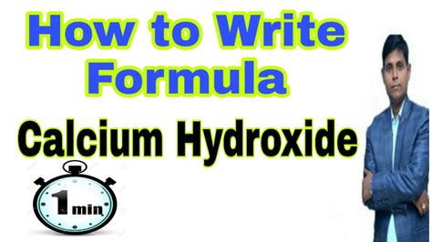 How To Write The Formula For Calcium Hydroxide Calcium Hydroxide Youtube