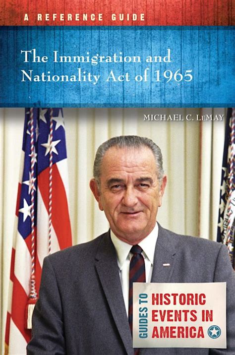 The Immigration And Nationality Act Of 1965 A Reference Guide Guides