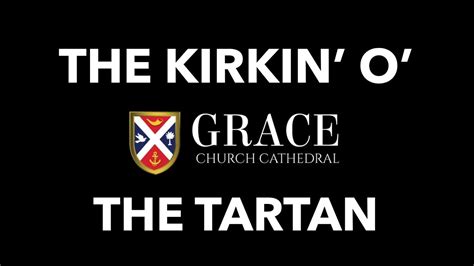 The Kirkin O The Tartan Am Youtube