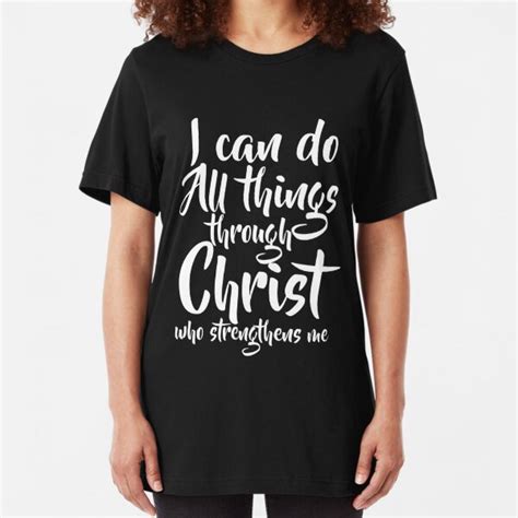 I Can Do All Things Through Christ Who Strengthens Me T Shirts Redbubble