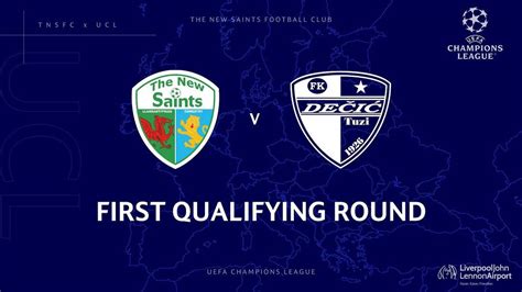 Uefa Champions League Prediksi The New Saints Vs Decic Tuzi Rabu