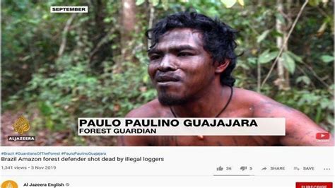 Kisah Paulo Paulino Guajajara Penjaga Hutan Amazon Yang Tewas Ditembak