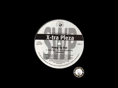 X Tra Pleza Pump Ya Fist 1994 YouTube