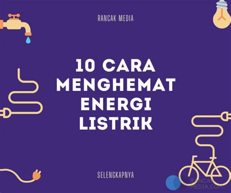 Cara Menghemat Energi Listrik Dalam Kehidupan Sehari Hari