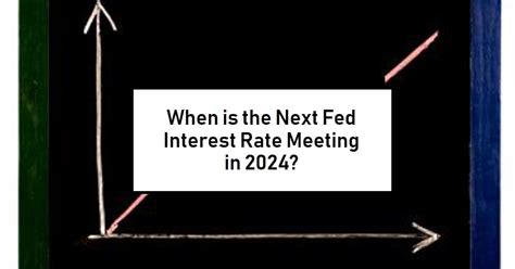 Next Fed Interest Rate Meeting Rahel Leonora