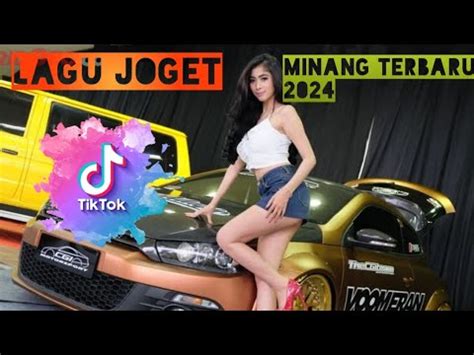 Lagu Joget Minang Terbaru Enak Buat Goyang Youtube