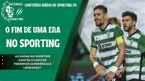 O Fim De Uma Era No Sporting Clube De Portugal As Sa Das De Jogadores