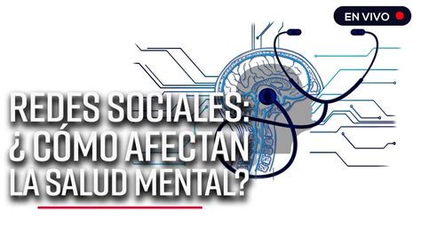 El Impacto De Las Redes Sociales En Nuestra Salud Mental