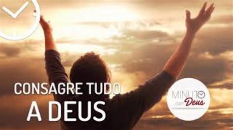 Coloque Seus Planos Nas MÃos De Deus Minuto Com Deus Youtube