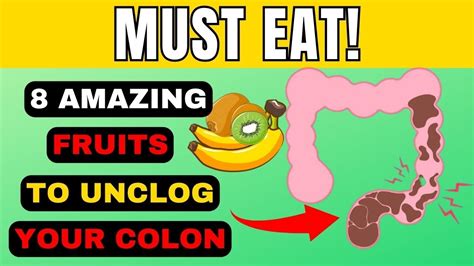 Must Eat These 8 Amazing Fruits To Unclog Your Colon Fast Youtube