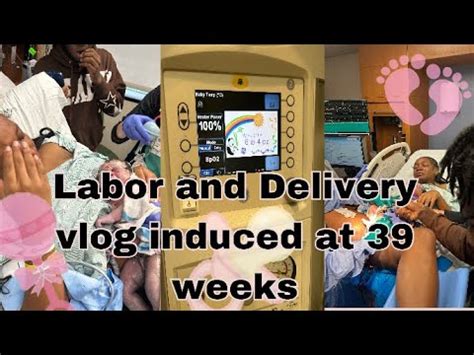 Labor And Delivery Vlog Mini Vlog Induced At Weeks First Time Mom