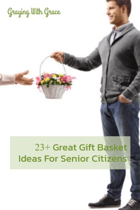 23 Great T Basket Ideas For Senior Citizens 2021 Edition T