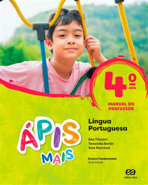 Ápis Mais Lingua Portuguesa 4 ano Editora Ática e docente