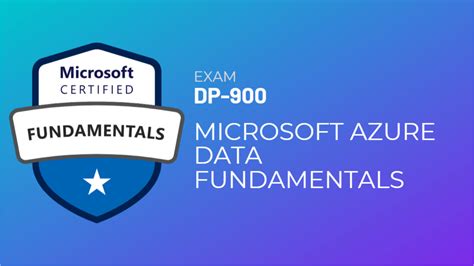 Exam Dp Microsoft Azure Data Fundamentals Certified