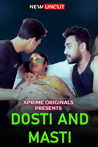 Dosti And Masti Xprime Originals Uncut Hot Sex Web Series