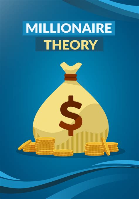MILLIONAIRE THEORY: GUIDE TO OBTAINING THE 1% MINDSET