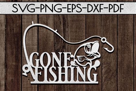 Gone Fishing Sign Svg Best Free Svg File