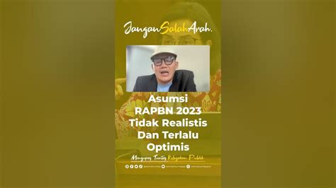 Asumsi Rapbn 2023 Tidak Realistis Dan Terlalu Optimis Shorts Youtube