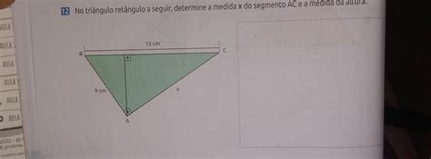 No triângulo retângulo a seguir determine a medida de x do segmento AC