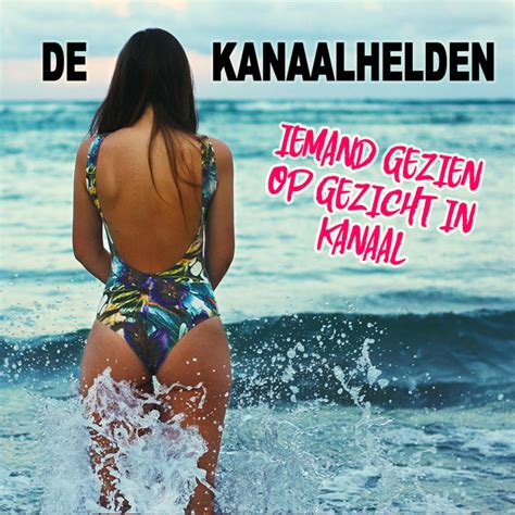 Iemand Gezien Op Gezicht In Kanaal Single By De Kanaalhelden Spotify