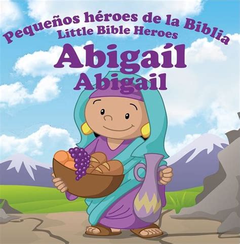 Abigail Pequeños Héroes De La Biblia Bilingüe 9781909897304 CLC