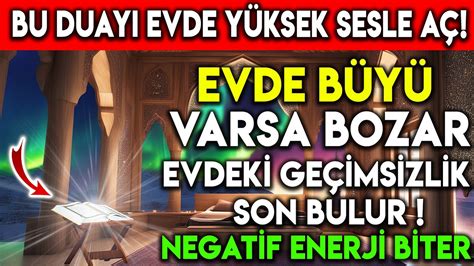 Bu Duayi Evde Y Ksek Sesle A B Y Varsa Bozar Ge Ms Zl K Son Bulur