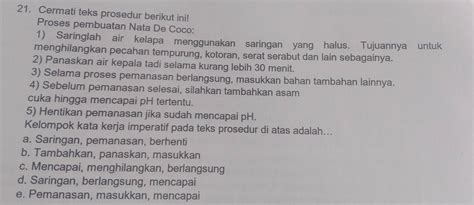 Solved Cermati Teks Prosedur Berikut Ini Proses Pembuatan Nata De