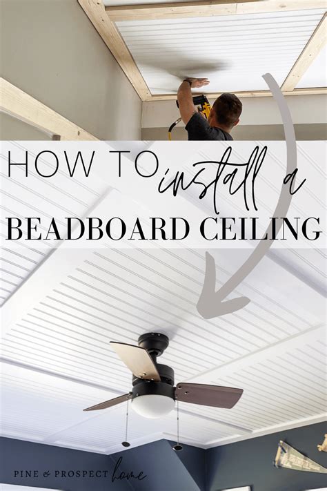 How to Install a Beadboard Ceiling - Pine and Prospect Home