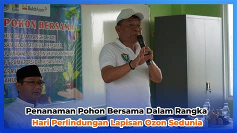 Penanaman Pohon Bersama Dalam Rangka Hari Perlindungan Lapisan Ozon