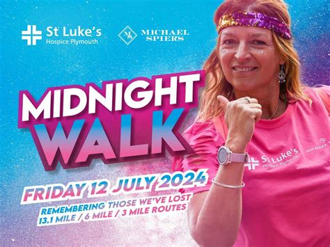 Make Every Step Count At St Lukes Midnight Walk