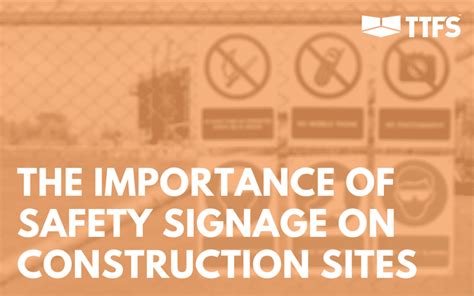 The Importance Of Safety Signs On Construction Sites Ttfs