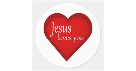 Jesus Loves You Heart Affirmative Sticker Zazzle