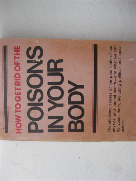 How To Get Rid Of The Poisons In Your Body By Gary Null Goodreads