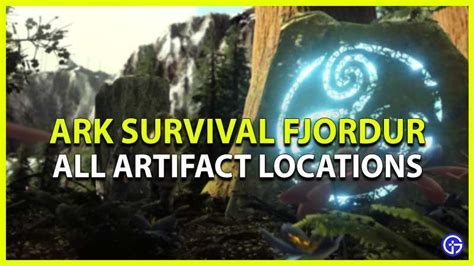 Source Gamer Tweak Visit ARK Fjordur All Artifact Locations For More