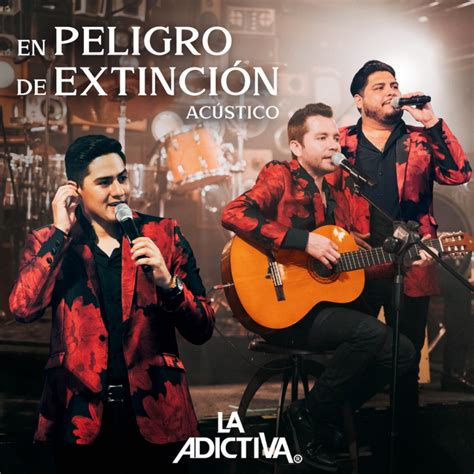 LA ADICTIVA estrena versión acústica En Peligro De Extinción Wow La