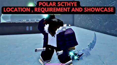 How To Get Polar Scthye Location Of Polar Scthye Showcase Of Polar